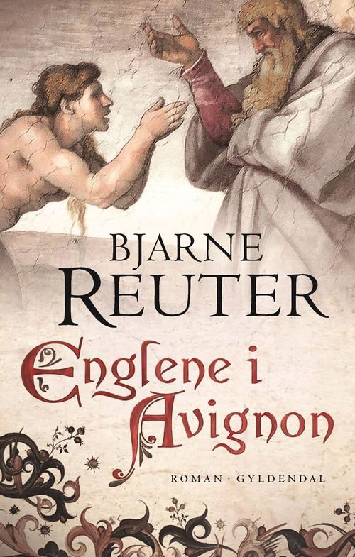 Englene i Avignon - Bjarne Reuter - Bøger - Gyldendal - 9788702171464 - 21. oktober 2016