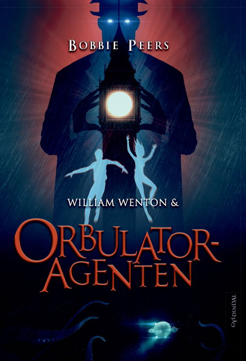 William Wenton: William Wenton 3 - William Wenton og Orbulatoragenten - Bobbie Peers - Bøger - Gyldendal - 9788702197464 - 1. oktober 2018