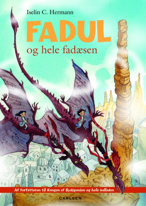 Cover for Iselin C. Hermann · Fadul og hele fadæsen (Bound Book) [2e édition] [Indbundet] (2013)