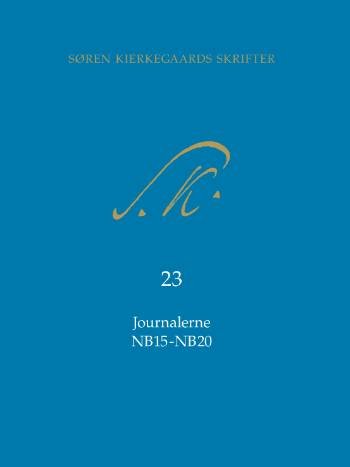 Cover for Søren Kierkegaard · Søren Kierkegaards Skrifter Journalerne NB15-NB20 (Bound Book) [1st edition] [Indbundet] (2007)