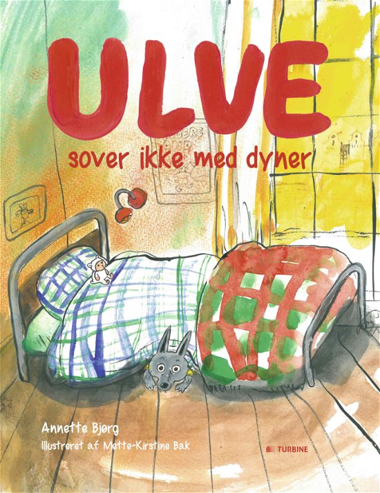 Cover for Annette Bjørg · Ulve sover ikke med dyner (Gebundenes Buch) [1. Ausgabe] (2015)