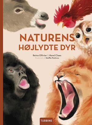 Cover for Reina Ollivier og Karel Claes · Naturens højlydte dyr (Inbunden Bok) [1:a utgåva] (2022)
