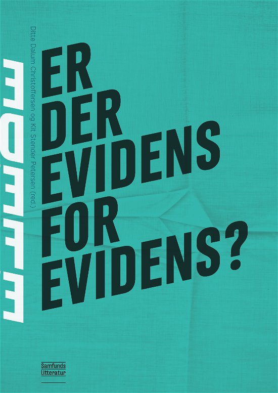 Cover for Ditte Dalum Christoffersen og Kit Stender Petersen (red.) · Er der evidens for evidens? (Paperback Bog) [1. udgave] (2019)