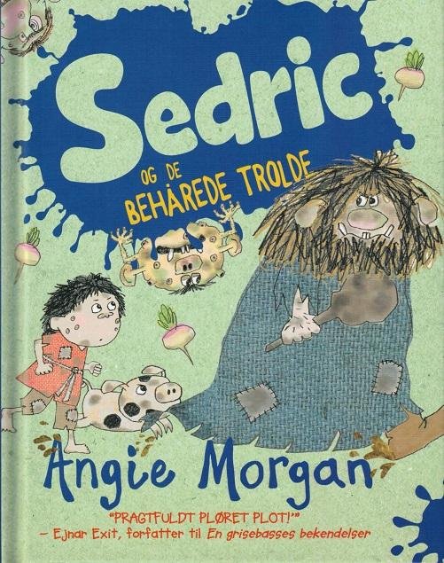 Cover for Angie Morgan · Sedric og de behårede trolde (Inbunden Bok) [1:a utgåva] (2016)