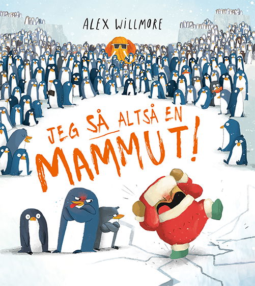 Cover for Alex Willmore · Jeg SÅ altså en mammut! (Hardcover Book) [1. wydanie] (2022)