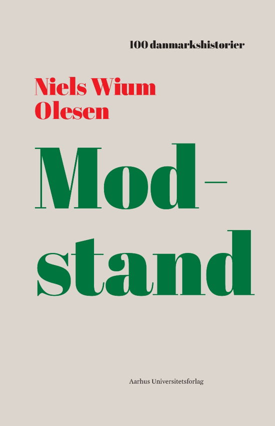Cover for Niels Wium Olesen · 100 danmarkshistorier 31: Modstand (Gebundesens Buch) [1. Ausgabe] (2020)