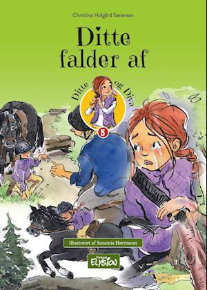 Cover for Christina Holgård Sørensen · Ditte og Diva: Ditte falder af (Inbunden Bok) [1:a utgåva] (2021)