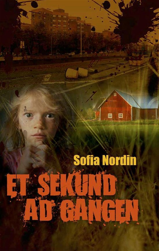 Cover for Sofia Nordin · Et sekund ad gangen (Sewn Spine Book) [1. Painos] (2014)