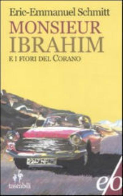 Cover for Eric-Emmanuel Schmitt · Monsieur Ibrahim E I Fiori Del Corano (Buch) (2012)