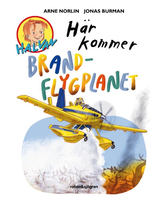 Cover for Arne Norlin · Här kommer brandflygplanet (Bound Book) (2024)