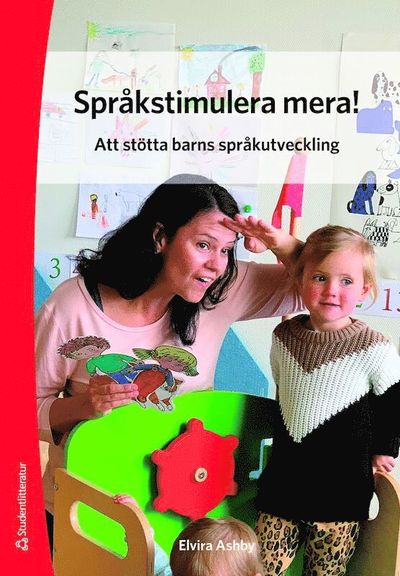 Cover for Elvira Ashby · Språkstimulera mera! - Att stötta barns språkutveckling (Book) (2019)