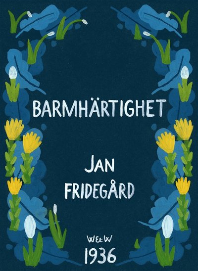 Cover for Jan Fridegård · Barmhärtighet (ePUB) (2013)