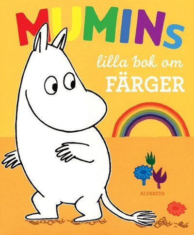 Cover for Tove Jansson · Lek och lär med Mumintrollet: Mumins lilla bok om färger (Kartonbuch) (2011)