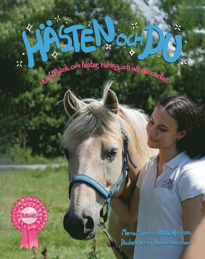 Hästen och du: En faktabok om hästar, ridning och allt däremellan - Maria Sundin - Books - Berghs - 9789150225464 - September 2, 2024