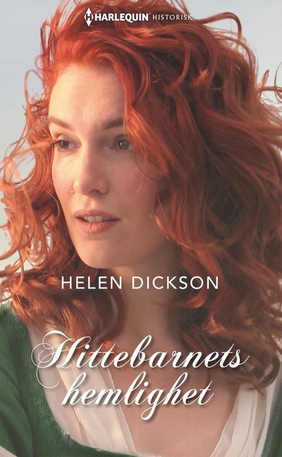 Cover for Helen Dickson · Historisk: Hittebarnets hemlighet (Book) (2018)