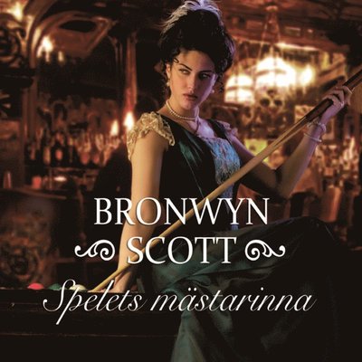 Spelets mästarinna - Bronwyn Scott - Audiobook - StorySide/Harlequin - 9789176333464 - 28 lutego 2017