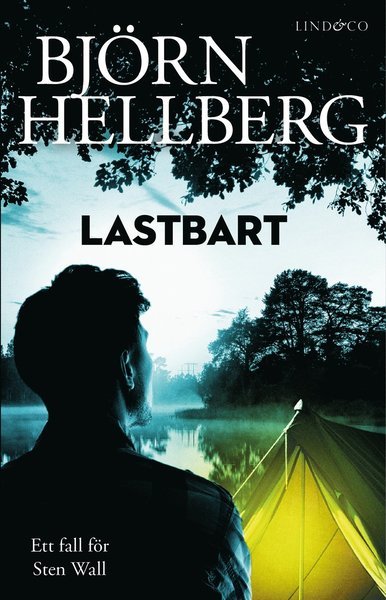 Cover for Björn Hellberg · Sten Wall: Lastbart (Indbundet Bog) (2021)
