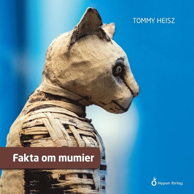 Cover for Tommy Heisz · Fakta om mumier (Audiobook (MP3)) [Ned edition] (2023)