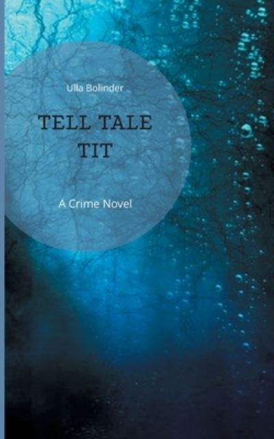 Cover for Ulla Bolinder · Tell Tale Tit (Paperback Book) (2022)