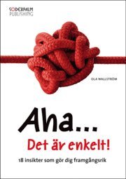 Cover for Bob Proctor · Soderpalm: Aha... Det är enkelt! 18 insikter som gör dig framgångsrik (Bound Book) (2011)