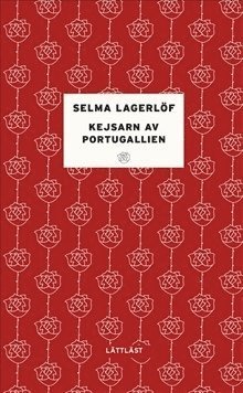 Cover for Selma Lagerlöf · Kejsarn av Portugallien (lättläst) (Bok) (2017)