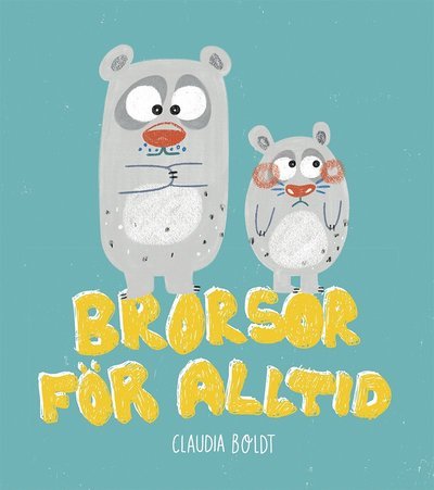Cover for Claudia Boldt · Brorsor för alltid (Inbunden Bok) (2018)