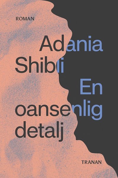 Cover for Adania Shibli · En oansenlig detalj (Bound Book) (2021)