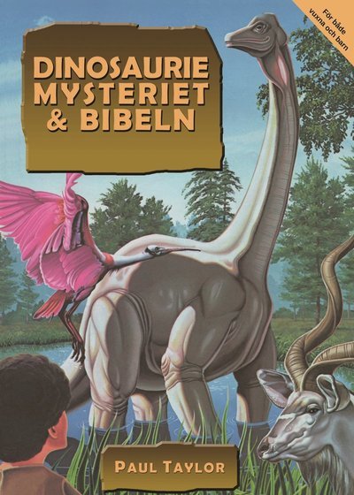 Cover for Paul Taylor · Dinosauriemysteriet &amp; Bibeln (Indbundet Bog) (2016)