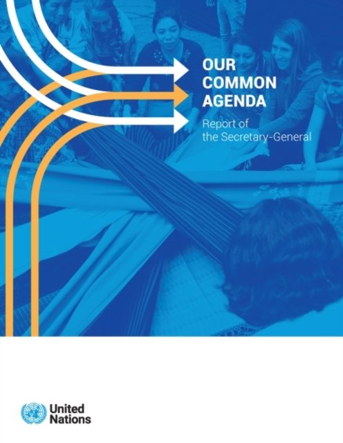 Cover for United Nations · Our common agenda: report of the Secretary-General (Taschenbuch) (2021)