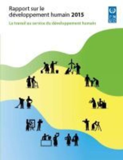 Cover for United Nations Development Programme · Rapport Sur le Developpement Humain 2015: Le Travail au Service du Developpement Humain (Paperback Book) (2016)