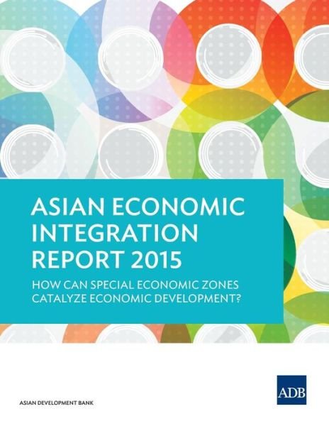 Cover for Asian Development Bank · Asian Economic Integration Report 2015 (Paperback Book) (2015)