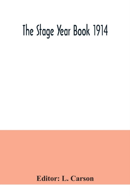 Cover for L Carson · The Stage Year Book 1914 (Paperback Book) (2020)