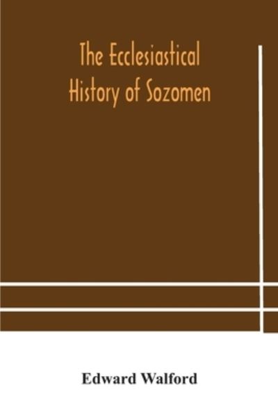 Cover for Edward Walford · The ecclesiastical history of Sozomen (Paperback Book) (2020)