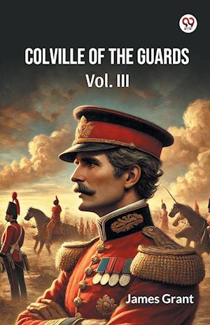 Cover for James Grant · Colville Of The Guards Vol. III (Paperback Book) (2025)