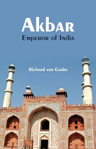 Cover for Richard von Garbe · Akbar, (Pocketbok) (2017)