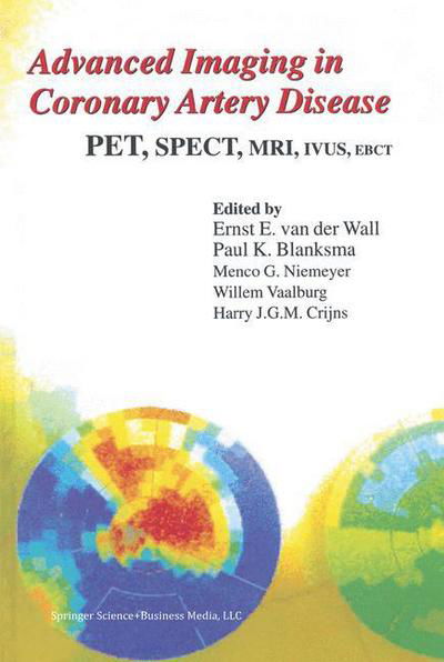 Cover for Ernst E Van Der Wall · Advanced Imaging in Coronary Artery Disease: PET, SPECT, MRI, IVUS, EBCT - Developments in Cardiovascular Medicine (Paperback Book) [Softcover reprint of the original 1st ed. 1998 edition] (2012)