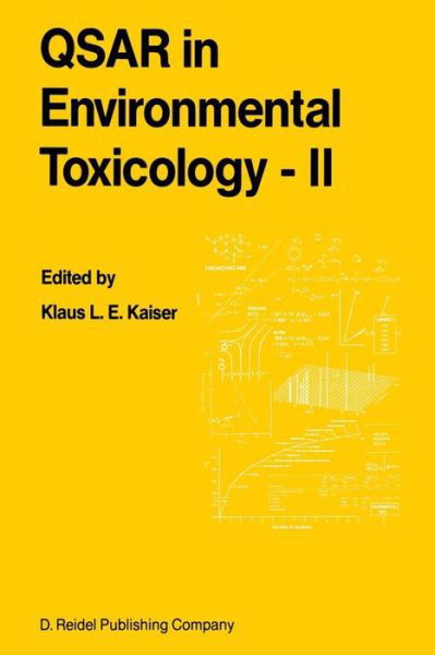 Cover for K L Kaiser · QSAR in Environmental Toxicology - II: Proceedings of the 2nd International Workshop on QSAR in Environmental Toxicology, held at McMaster University, Hamilton, Ontario, Canada, June 9-13, 1986 (Paperback Book) [Softcover reprint of the original 1st ed. 1987 edition] (2011)