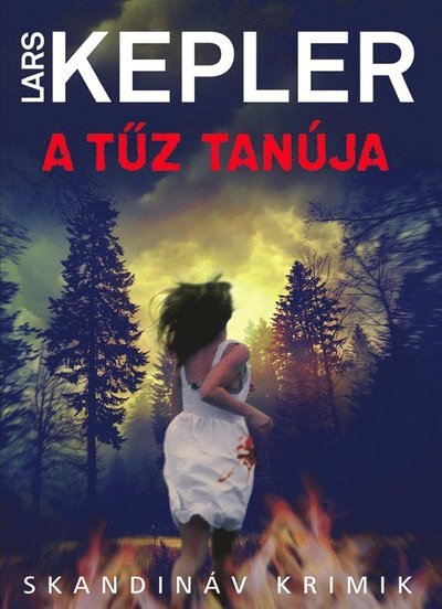 Cover for Lars Kepler · A t?z tanúja (Bound Book) (2020)