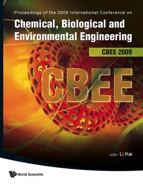 Cover for Li Kai · Chemical, Biological And Environmental Engineering - Proceedings Of The International Conference On Cbee 2009 (Innbunden bok) (2009)