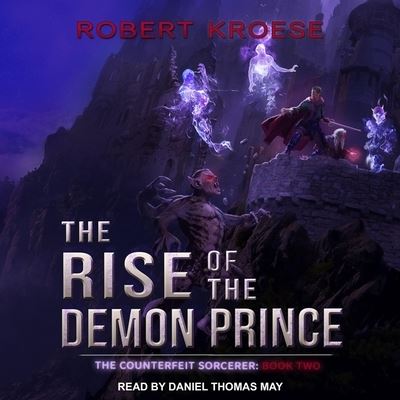 The Rise of the Demon Prince - Robert Kroese - Music - TANTOR AUDIO - 9798200272464 - March 10, 2020