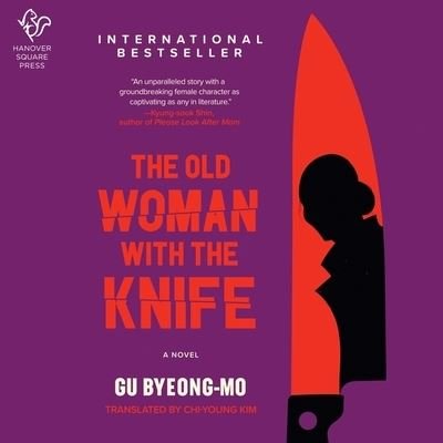 Cover for Gu Byeong-mo · The Old Woman with the Knife Lib/E (CD) (2022)
