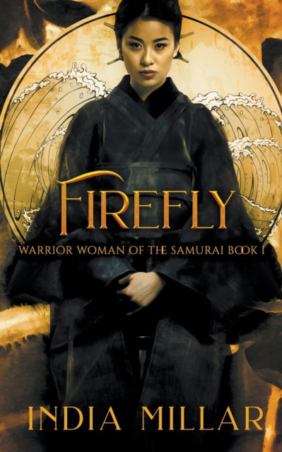 Cover for India Millar · Firefly - Warrior Woman of the Samurai Book (Paperback Book) (2021)