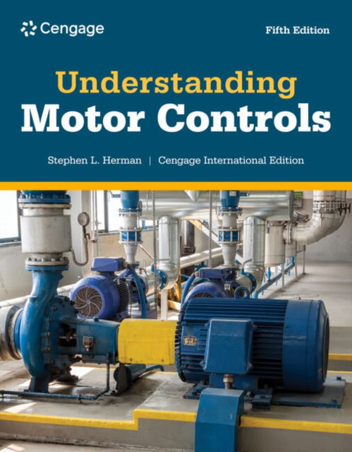 Cover for Herman, Stephen (Lee College (deceased)) · Understanding Motor Controls, Cengage International Edition (Paperback Book) (2025)