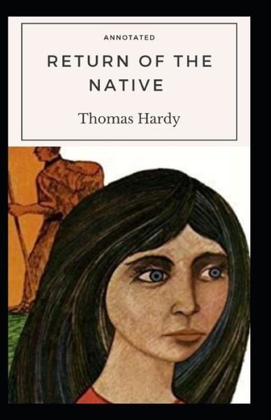 Cover for Thomas Hardy · Return of the Native Annotated: (Paperback Bog) [Gold Crown Collector's edition] (2021)