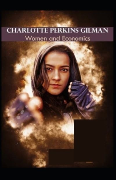 Women and Economics - Charlotte Perkins Gilman - Książki - Independently Published - 9798502925464 - 12 maja 2021