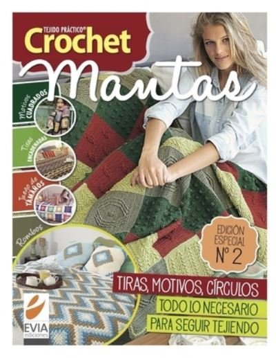 Cover for Evia Ediciones · Crochet Mantas 2: Tiras, motivos, circulos. Todo lo necesario para seguir tejiendo tus mantas (Paperback Bog) (2021)