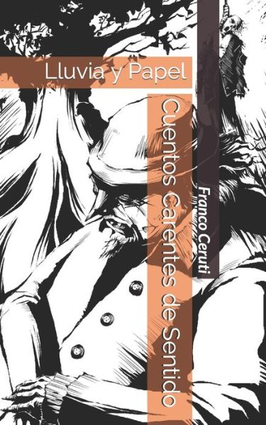 Cover for Franco Ceruti · Cuentos Carentes de Sentido: Lluvia y Papel - Cuentos Carentes de Sentido (Paperback Book) (2021)