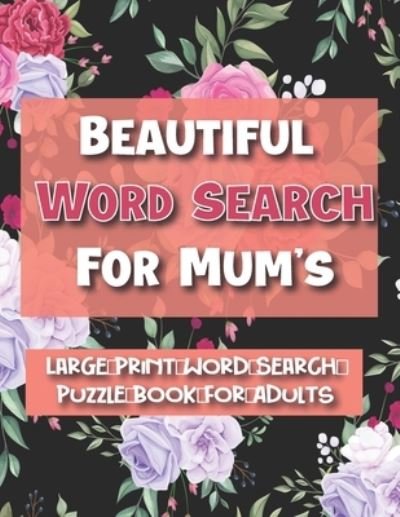 Cover for Titania Brahamas Journals · Beautiful Word Search for Mum's (Paperback Bog) (2020)