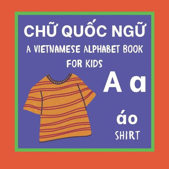 Cover for Bilingual Kiddos Press · A Vietnamese Alphabet Book For Kids (Paperback Book) (2020)