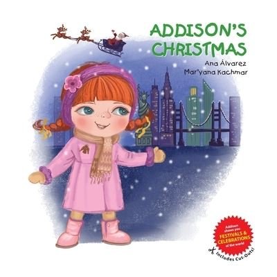 Cover for Ana Alvarez · Addison's Christmas: A collection about festivals and celebrations of the world, and children's fashion. Includes cut-outs - Addison Collection (Paperback Book) (2020)